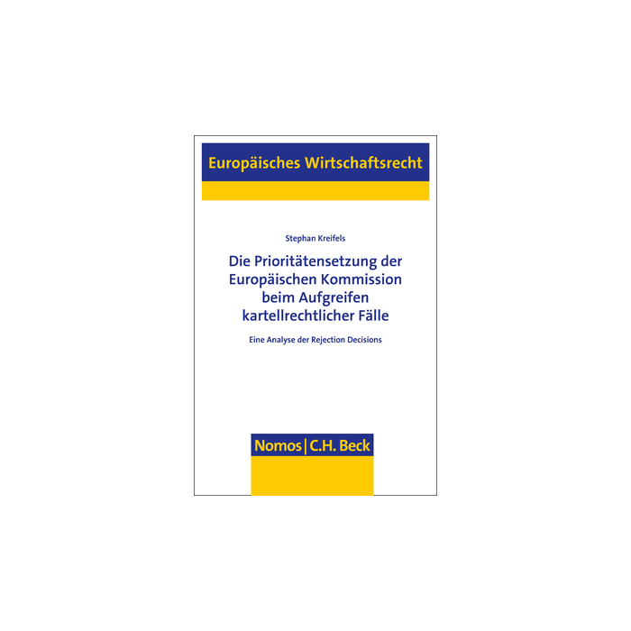 Die Prioritätensetzung der Europäischen Kommission beim Aufgreifen kartellrechtlicher Fälle Die Prioritätensetzung der Europäischen Kommission beim Aufgreifen kartellrechtlicher Fälle