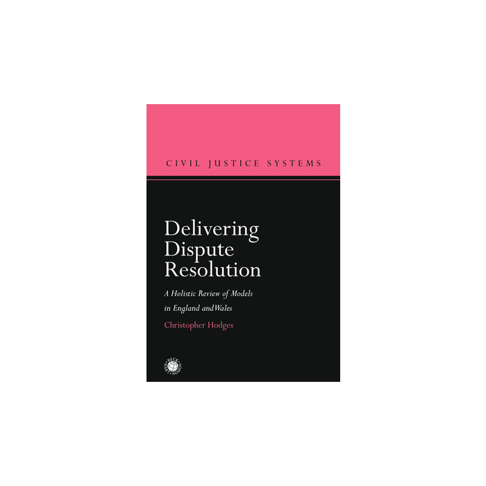 Delivering Dispute Resolution Delivering Dispute Resolution