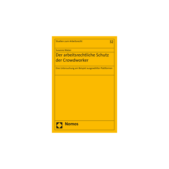 Der arbeitsrechtliche Schutz der Crowdworker Der arbeitsrechtliche Schutz der Crowdworker