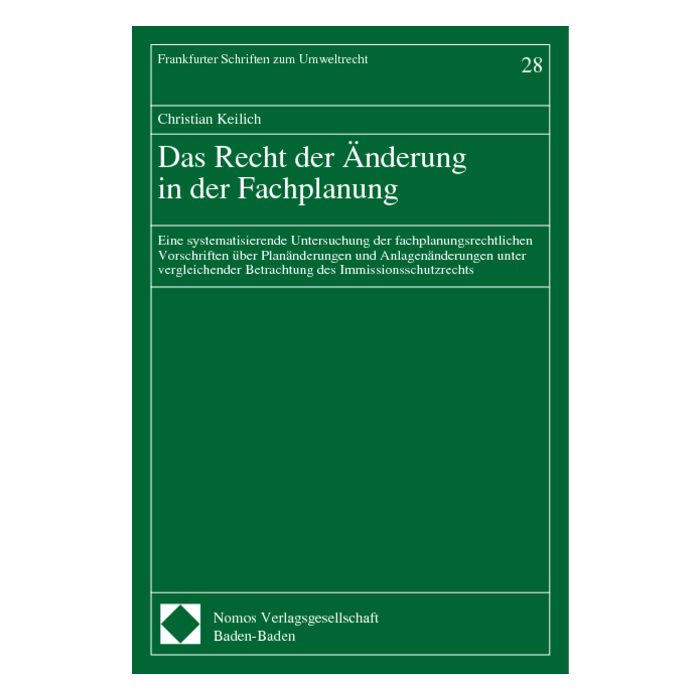 Das Recht der Änderung in der Fachplanung Das Recht der Änderung in der Fachplanung
