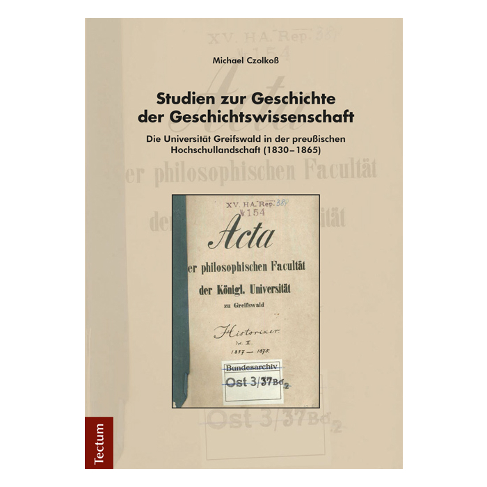 Studien zur Geschichte der Geschichtswissenschaft Studien zur Geschichte der Geschichtswissenschaft
