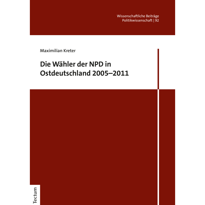 Die Wähler der NPD in Ostdeutschland 2005–2011 Die Wähler der NPD in Ostdeutschland 2005–2011
