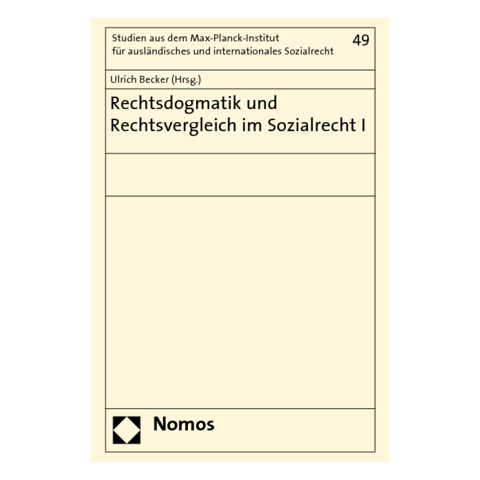 Rechtsdogmatik und Rechtsvergleich im Sozialrecht I Rechtsdogmatik und Rechtsvergleich im Sozialrecht I