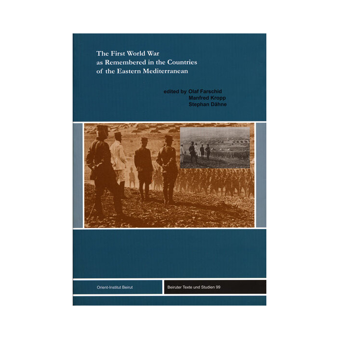 The First World War as Remembered in the Countries of the Eastern Mediterranean The First World War as Remembered in the Countries of the Eastern Mediterranean
