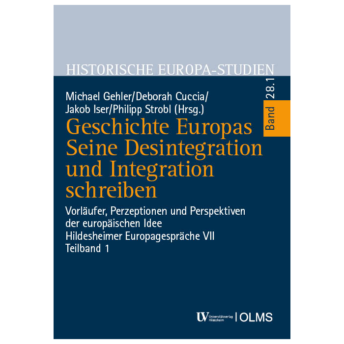 Geschichte Europas. Seine Desintegration und Integration schreiben Geschichte Europas. Seine Desintegration und Integration schreiben
