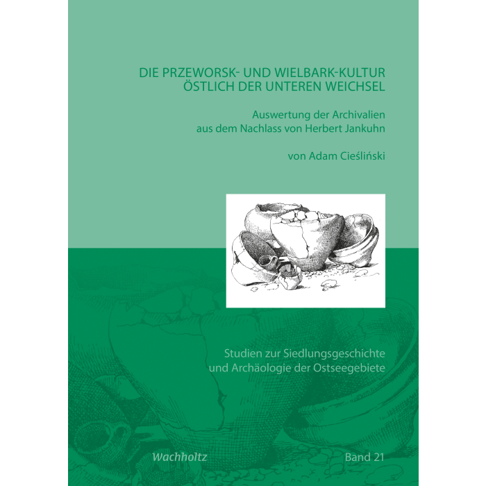 Die Przeworsk- und Wielbark-Kultur östlich der unteren Weichsel Die Przeworsk- und Wielbark-Kultur östlich der unteren Weichsel