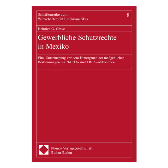 Gewerbliche Schutzrechte in Mexiko Gewerbliche Schutzrechte in Mexiko