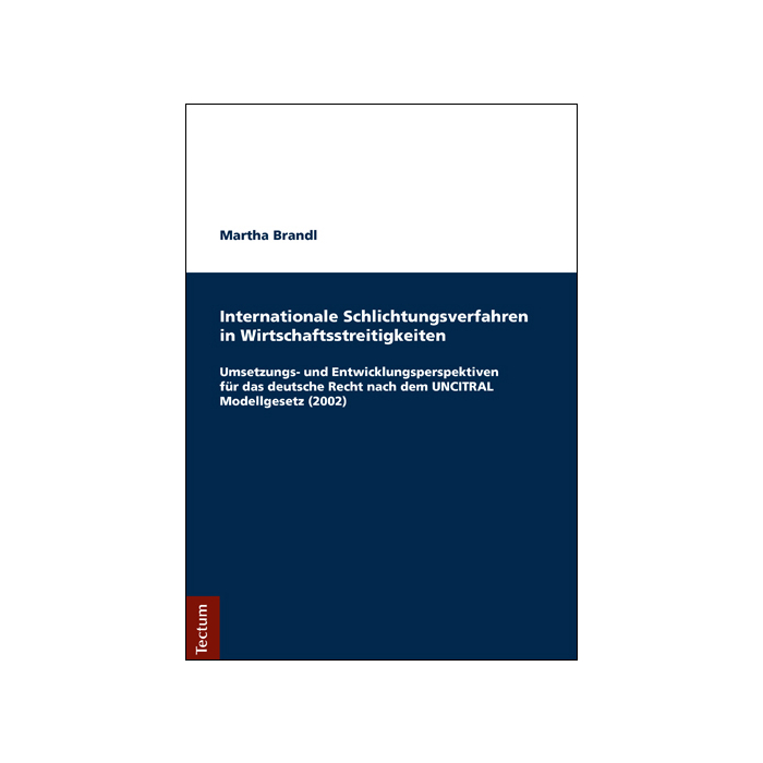 Internationale Schlichtungsverfahren in Wirtschaftsstreitigkeiten Internationale Schlichtungsverfahren in Wirtschaftsstreitigkeiten