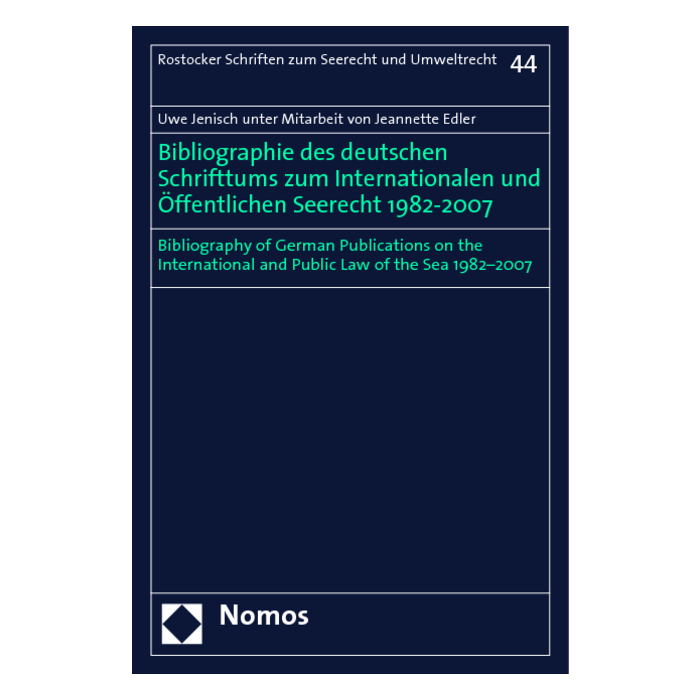 Bibliographie des deutschen Schrifttums zum Internationalen und Öffentlichen Seerecht 1982-2007 Bibliographie des deutschen Schrifttums zum Internationalen und Öffentlichen Seerecht 1982-2007
