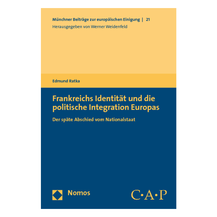 Frankreichs Identität und die politische Integration Europas Frankreichs Identität und die politische Integration Europas
