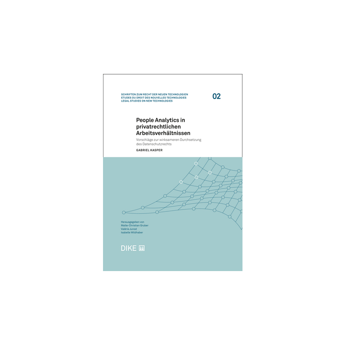 People Analytics in privatrechtlichen Arbeitsverhältnissen People Analytics in privatrechtlichen Arbeitsverhältnissen