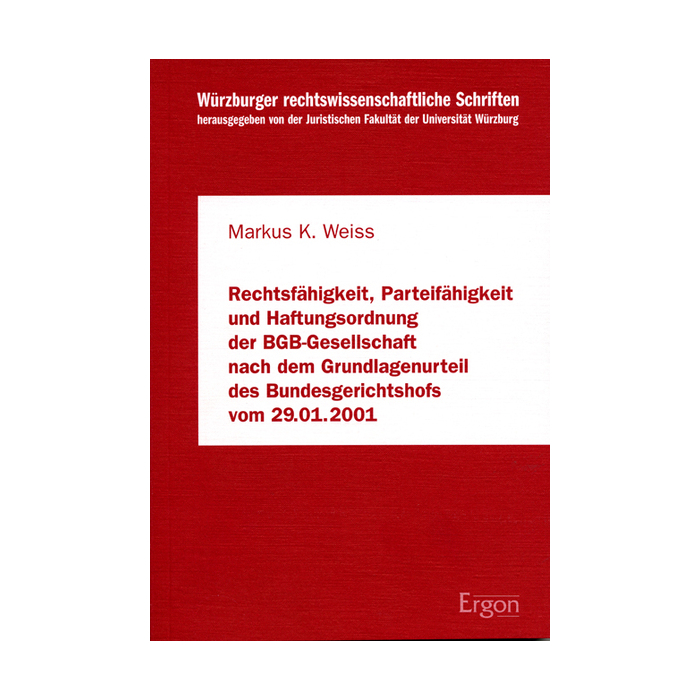 Rechtsfähigkeit, Parteifähigkeit und Haftungsordnung der BGB-Gesellschaft nach dem Grundlagenurteil des Bundesgerichtshofs vom 29.01.2001 Rechtsfähigkeit, Parteifähigkeit und Haftungsordnung der BGB-Gesellschaft nach dem Grundlagenurteil des Bundesgerichtshofs vom 29.01.2001