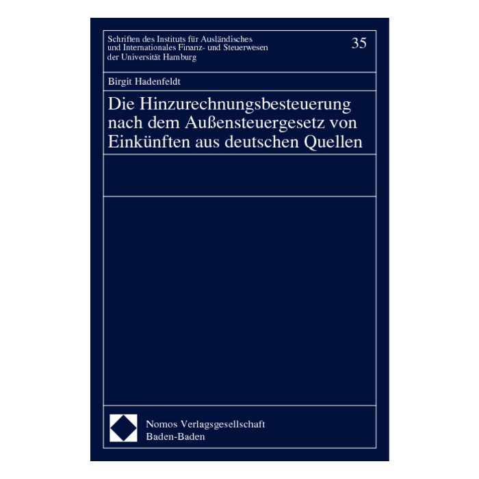 Die Hinzurechnungsbesteuerung nach dem Außensteuergesetz von Einkünften aus deutschen Quellen Die Hinzurechnungsbesteuerung nach dem Außensteuergesetz von Einkünften aus deutschen Quellen