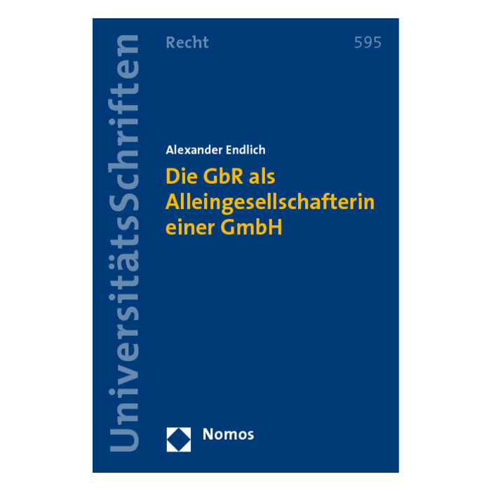 Die GbR als Alleingesellschafterin einer GmbH Die GbR als Alleingesellschafterin einer GmbH
