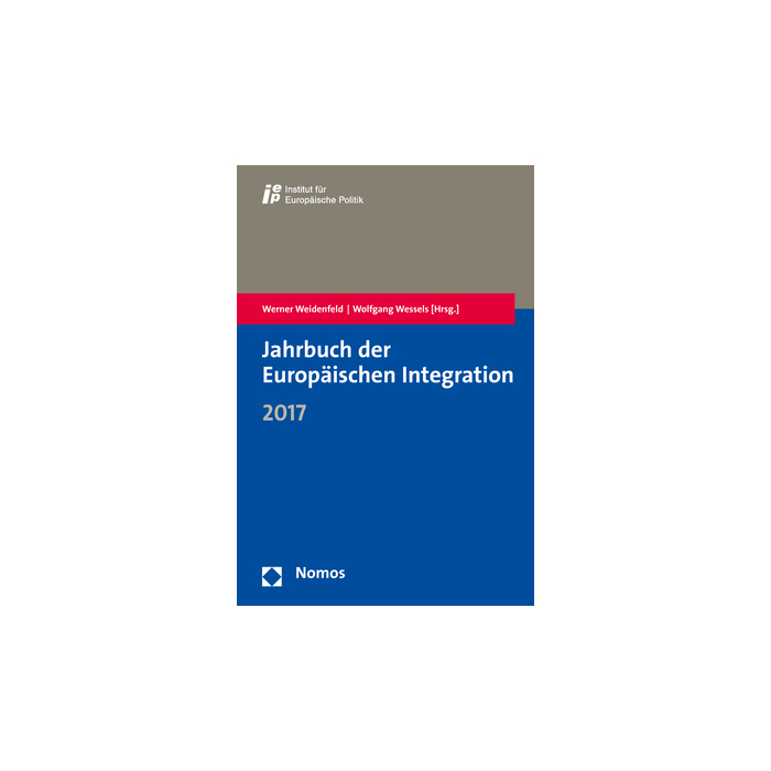 Jahrbuch der Europäischen Integration 2017 Jahrbuch der Europäischen Integration 2017