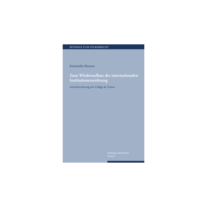 Zum Wiederaufbau der internationalen Institutionenordnung Zum Wiederaufbau der internationalen Institutionenordnung