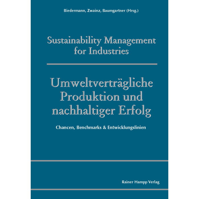 Umweltverträgliche Produktion und nachhaltiger Erfolg Umweltverträgliche Produktion und nachhaltiger Erfolg