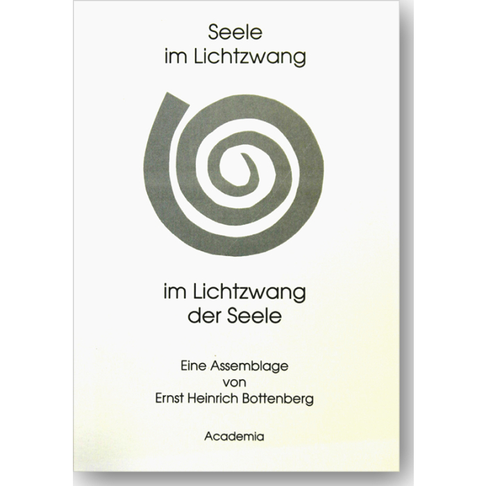 Seele im Lichtzwang - im Lichtzwang der Seele Seele im Lichtzwang - im Lichtzwang der Seele