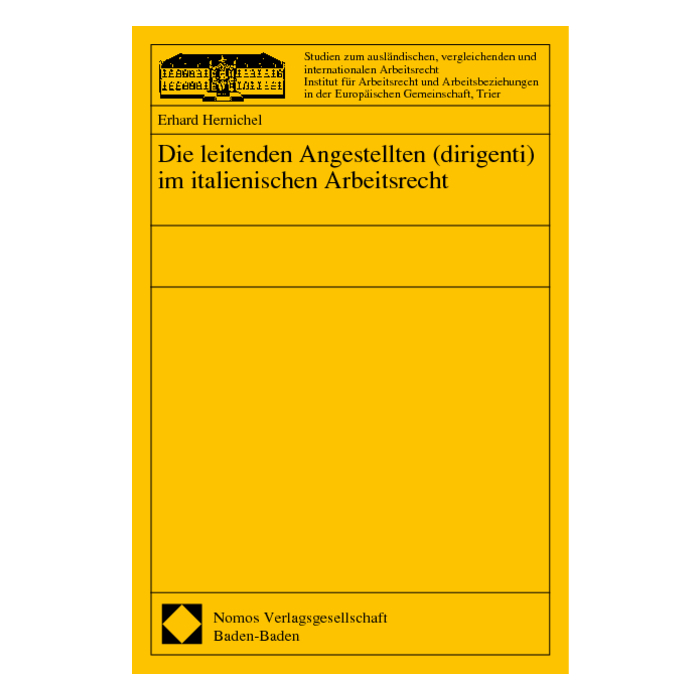 Die leitenden Angestellten (dirigenti) im italienischen Arbeitsrecht Die leitenden Angestellten (dirigenti) im italienischen Arbeitsrecht