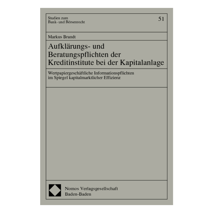 Aufklärungs- und Beratungspflichten der Kreditinstitute bei der Kapitalanlage Aufklärungs- und Beratungspflichten der Kreditinstitute bei der Kapitalanlage