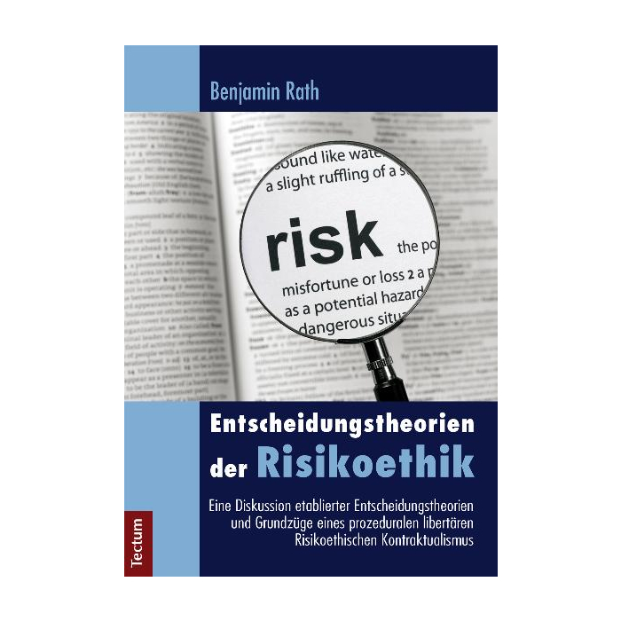 Entscheidungstheorien der Risikoethik Entscheidungstheorien der Risikoethik