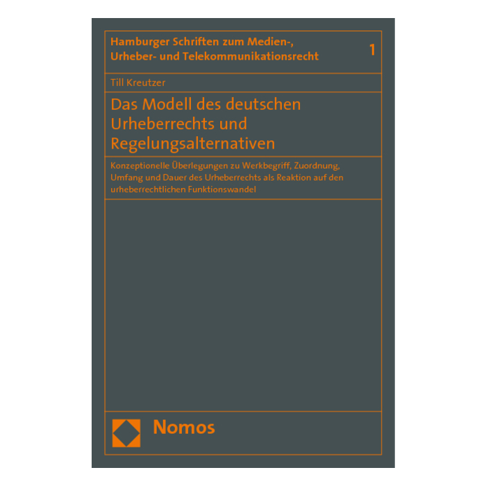 Das Modell des deutschen Urheberrechts und Regelungsalternativen Das Modell des deutschen Urheberrechts und Regelungsalternativen