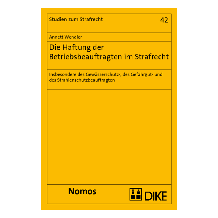 Die Haftung der Betriebsbeauftragten im Strafrecht Die Haftung der Betriebsbeauftragten im Strafrecht