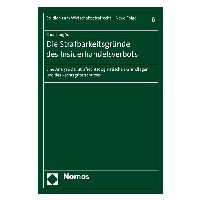 Die Strafbarkeitsgründe des Insiderhandelsverbots Die Strafbarkeitsgründe des Insiderhandelsverbots