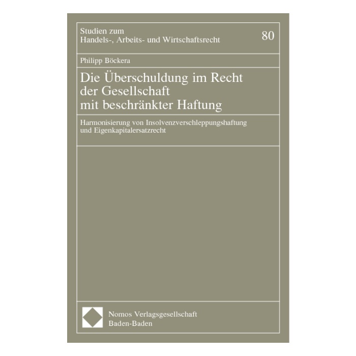 Die Überschuldung im Recht der Gesellschaft mit beschränkter Haftung Die Überschuldung im Recht der Gesellschaft mit beschränkter Haftung