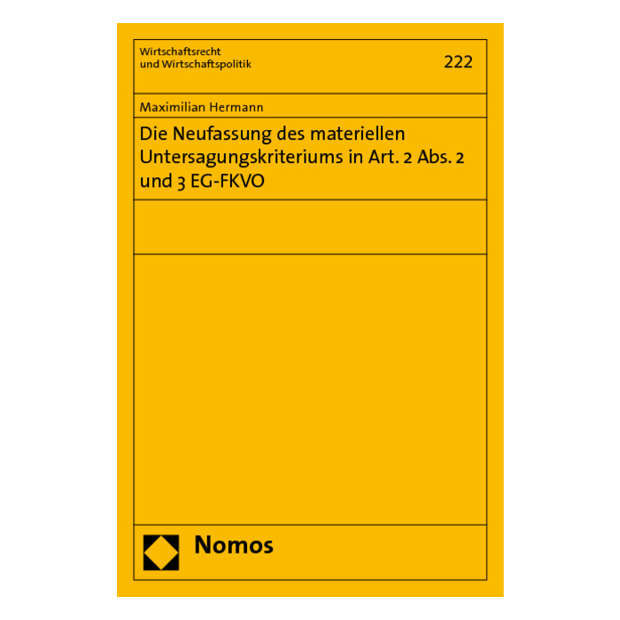 Die Neufassung des materiellen Untersagungskriteriums in Art. 2 Abs. 2 und 3 EG-FKVO Die Neufassung des materiellen Untersagungskriteriums in Art. 2 Abs. 2 und 3 EG-FKVO