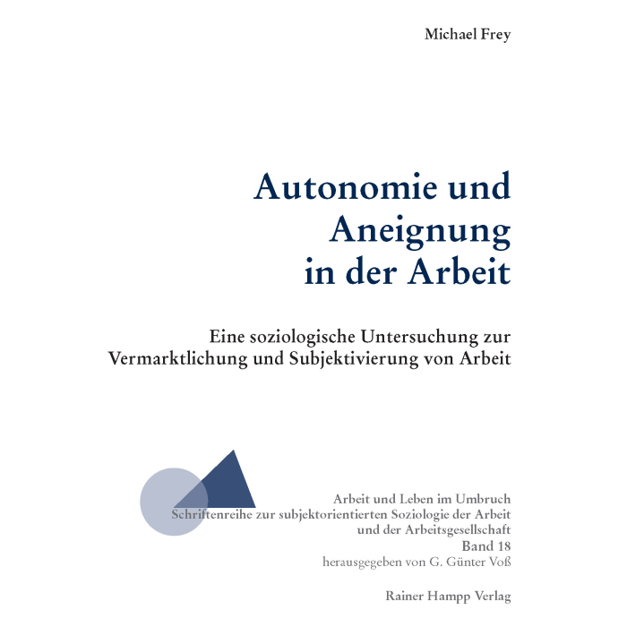 Autonomie und Aneignung in der Arbeit Autonomie und Aneignung in der Arbeit