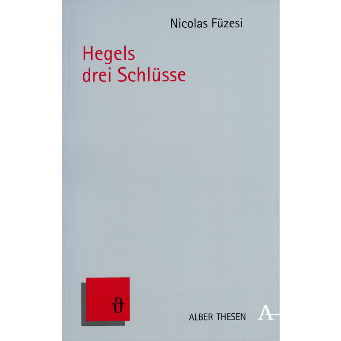 Hegels drei Schlüsse Hegels drei Schlüsse