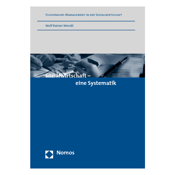 Sozialwirtschaft - eine Systematik Sozialwirtschaft - eine Systematik