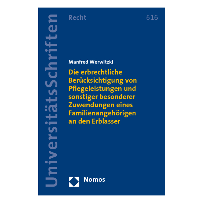 Die erbrechtliche Berücksichtigung von Pflegeleistungen und sonstiger besonderer Zuwendungen eines Familienangehörigen an den Erblasser Die erbrechtliche Berücksichtigung von Pflegeleistungen und sonstiger besonderer Zuwendungen eines Familienangehörigen an den Erblasser