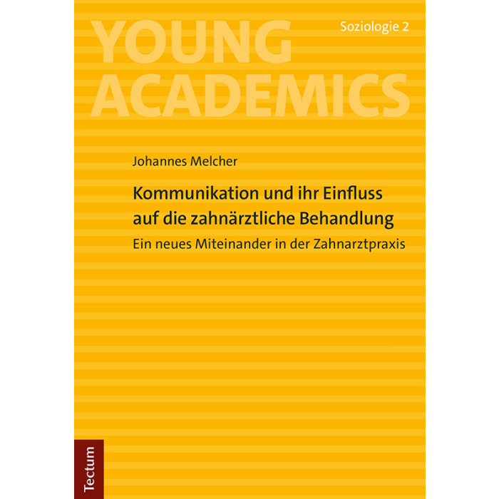 Kommunikation und ihr Einfluss auf die zahnärztliche Behandlung Kommunikation und ihr Einfluss auf die zahnärztliche Behandlung