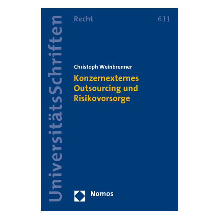 Konzernexternes Outsourcing und Risikovorsorge Konzernexternes Outsourcing und Risikovorsorge