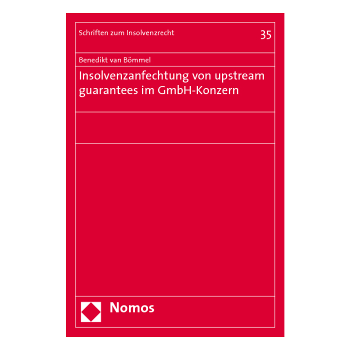 Insolvenzanfechtung von upstream guarantees im GmbH-Konzern Insolvenzanfechtung von upstream guarantees im GmbH-Konzern