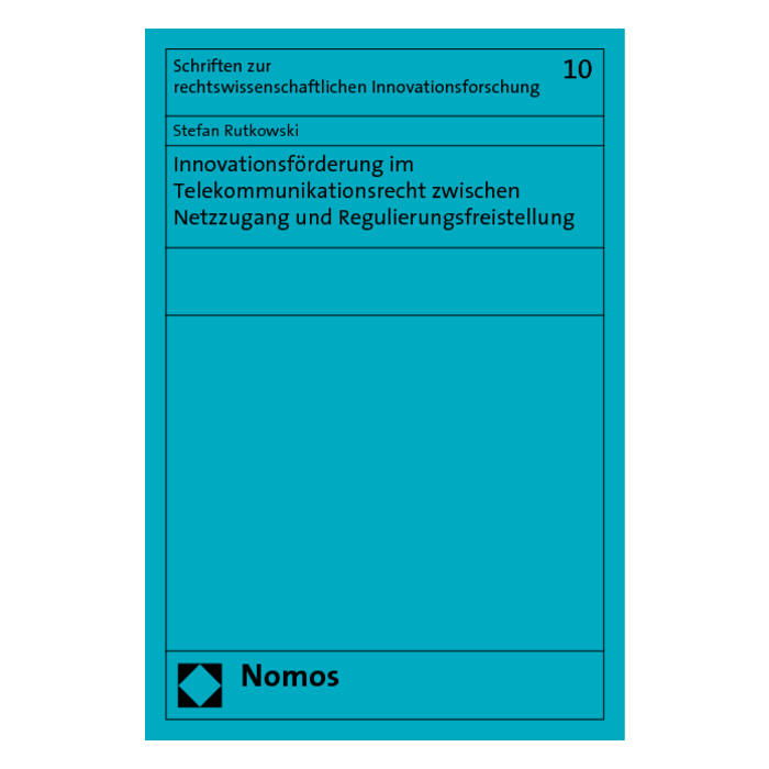 Innovationsförderung im Telekommunikationsrecht zwischen Netzzugang und Regulierungsfreistellung Innovationsförderung im Telekommunikationsrecht zwischen Netzzugang und Regulierungsfreistellung
