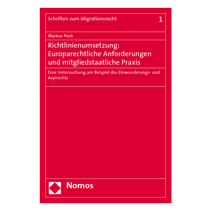 Richtlinienumsetzung: Europarechtliche Anforderungen und mitgliedstaatliche Praxis Richtlinienumsetzung: Europarechtliche Anforderungen und mitgliedstaatliche Praxis