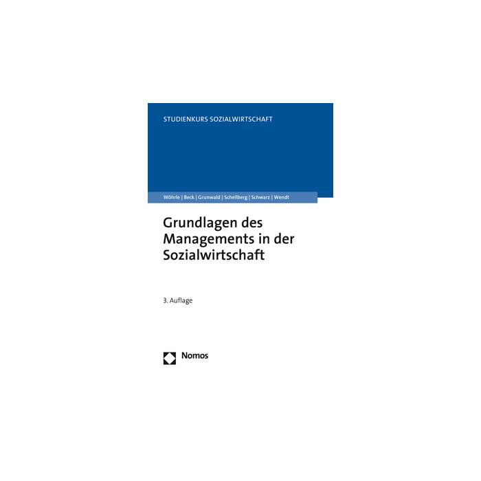 Grundlagen des Managements in der Sozialwirtschaft Grundlagen des Managements in der Sozialwirtschaft