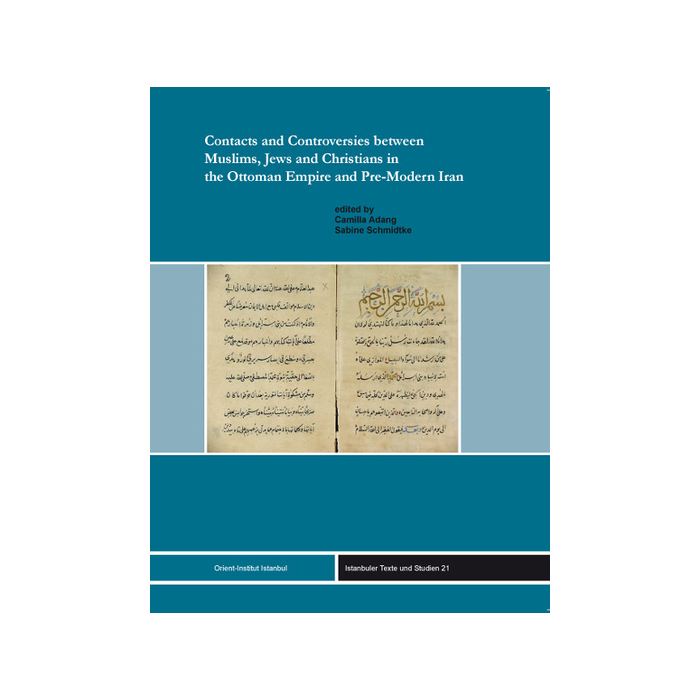 Contracts and Controversies between Muslims, Jews and Christians in the Ottoman Empire and Pre-Modern Iran Contracts and Controversies between Muslims, Jews and Christians in the Ottoman Empire and Pre-Modern Iran